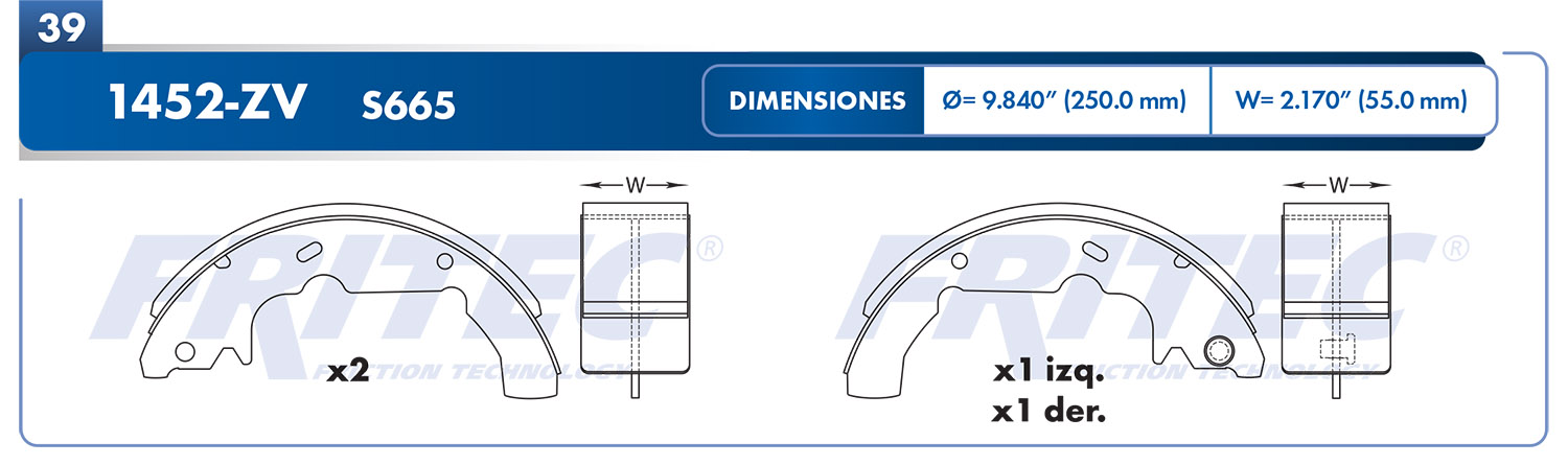 BALATA TAMBOR TRASERA FORD TRUCK QUEST GLE V6 3.3 LTS 1999-2002 QUEST GXE V6 3.0 LTS 1993-1998 QUEST GXE V6 3.3 LTS 1999-2002 QUEST SE V6 3.3 LTS 1999-2002 QUEST XE V6 3.0 LTS 1993-1998 WINDSTAR BASE V6 3.0 LTS 1995-2000 =S665 =1452-S665-SM